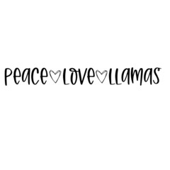 peace love llamas inspirational quotes, motivational positive quotes, silhouette arts lettering design
