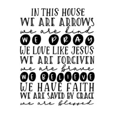 Obraz premium in this house we are arrows inspirational quotes, motivational positive quotes, silhouette arts lettering design