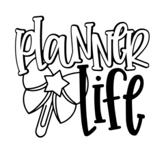 planner life inspirational quotes, motivational positive quotes, silhouette arts lettering design
