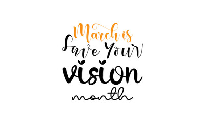 Save your vision month. Right vision brush calligraphy concept vector template for banner, card, poster, background.