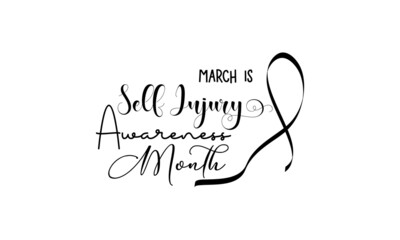 Self Injury Awareness Month. Health awareness brush calligraphy concept vector template for banner, card, poster, background.