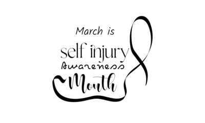 Self Injury Awareness Month. Health awareness brush calligraphy concept vector template for banner, card, poster, background.