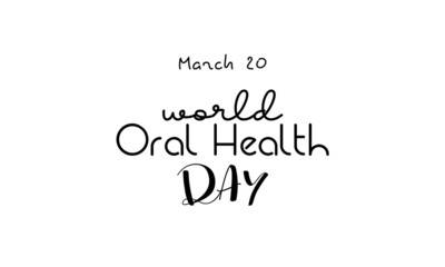 World Oral Health Day. Health awareness brush calligraphy concept vector template for banner, card, poster, background.