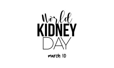 World Kidney Day. Health awareness brush calligraphy concept vector template for banner, card, poster, background.