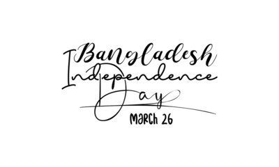 Bangladesh Independence Day. Independence day brush calligraphy concept vector template for banner, card, poster, background.