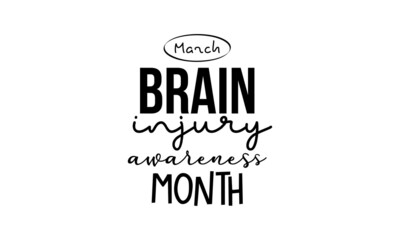 Brain Injury Awareness Month. Health awareness brush calligraphy concept vector template for banner, card, poster, background.