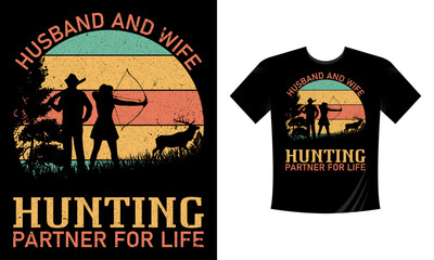 Husband and wife hunting partner for life T-shirt Design Vector eps Template - Eye Catching Funny Hunting T-shirts Design For Hunters T-shirt 