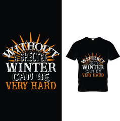 Without a shelter winter can be t-shirt design.