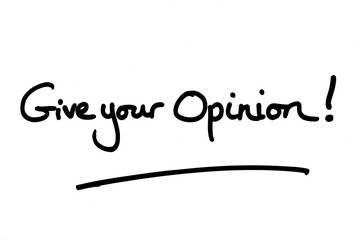 Fototapeta premium Give your Opinion!