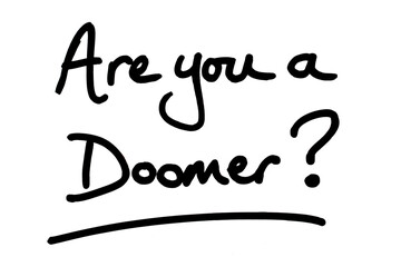 Are you a Doomer?
