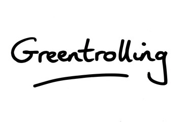 Greentrolling