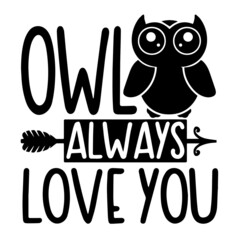 owl always love you inspirational quotes, motivational positive quotes, silhouette arts lettering design