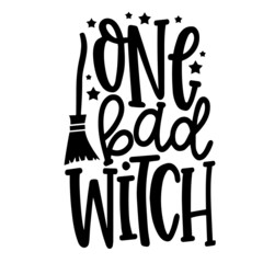 one bad witch inspirational quotes, motivational positive quotes, silhouette arts lettering design