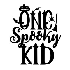 one spooky kid inspirational quotes, motivational positive quotes, silhouette arts lettering design