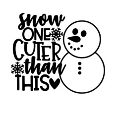 snow one cuter than this inspirational quotes, motivational positive quotes, silhouette arts lettering design
