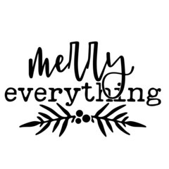 merry everything inspirational quotes, motivational positive quotes, silhouette arts lettering design