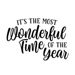 it's the most wonderful time of the year inspirational quotes, motivational positive quotes, silhouette arts lettering design