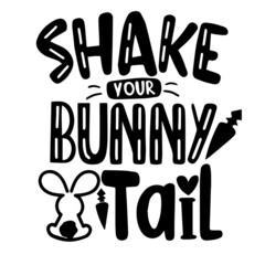 shake your bunny tail inspirational quotes, motivational positive quotes, silhouette arts lettering design