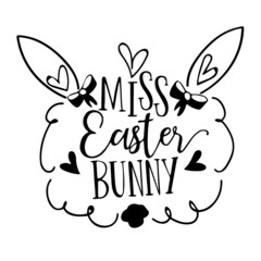 miss easter bunny inspirational quotes, motivational positive quotes, silhouette arts lettering design