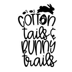 cotton tails bunny trails inspirational quotes, motivational positive quotes, silhouette arts lettering design