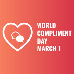 World Compliment Day is observed on March 1 every year. World Praise Day marks the basic human need for appreciation and recognition. vector illustration 