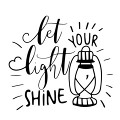 let your light shine inspirational quotes, motivational positive quotes, silhouette arts lettering design