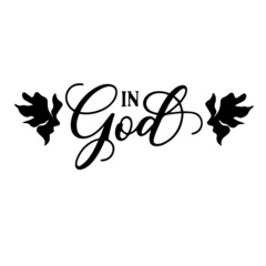 Obraz premium in god signs inspirational quotes, motivational positive quotes, silhouette arts lettering design