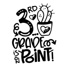 third grade is on point inspirational quotes, motivational positive quotes, silhouette arts lettering design