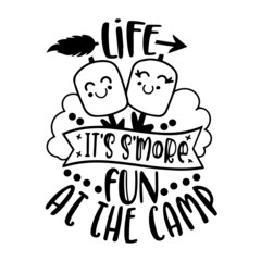 life it's s'more fun at the camp inspirational quotes, motivational positive quotes, silhouette arts lettering design