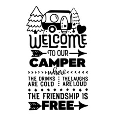 Fototapeta na wymiar welcome to our camper inspirational quotes, motivational positive quotes, silhouette arts lettering design