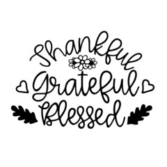 thankful grateful blessed inspirational quotes, motivational positive quotes, silhouette arts lettering design