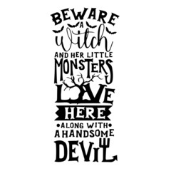 Obraz premium beware a witch and her little monsters live here inspirational quotes, motivational positive quotes, silhouette arts lettering design