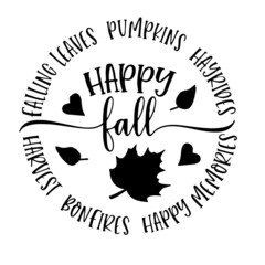 happy fall, falling, leaves, pumpkins, hayrides, happy memories, bonfires, inspirational quotes, motivational positive quotes, silhouette arts lettering design