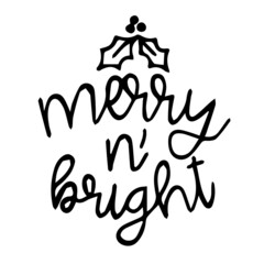 merry and bright inspirational quotes, motivational positive quotes, silhouette arts lettering design