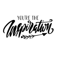 Fototapeta na wymiar you're the inspiration inspirational quotes, motivational positive quotes, silhouette arts lettering design