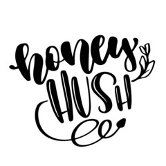 Fototapeta na wymiar honey hush inspirational quotes, motivational positive quotes, silhouette arts lettering design