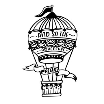 and so the adventure begins hot air balloon inspirational quotes, motivational positive quotes, silhouette arts lettering design