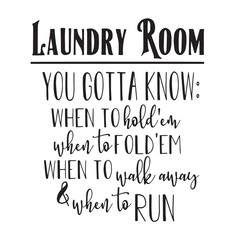 laundry room rules inspirational quotes, motivational positive quotes, silhouette arts lettering design