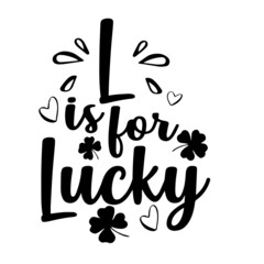 L is for lucky inspirational quotes, motivational positive quotes, silhouette arts lettering design