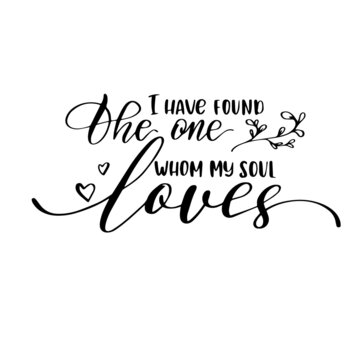 i have found the one warm my soul loves inspirational quotes, motivational positive quotes, silhouette arts lettering design