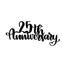 25th anniversary inspirational quotes, motivational positive quotes, silhouette arts lettering design