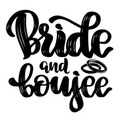 bride and boujee inspirational quotes, motivational positive quotes, silhouette arts lettering design