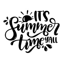 it's summer time y'all inspirational quotes, motivational positive quotes, silhouette arts lettering design