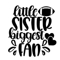 little sister biggest fan inspirational quotes, motivational positive quotes, silhouette arts lettering design