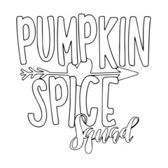 pumpkin spice squad inspirational quotes, motivational positive quotes, silhouette arts lettering design