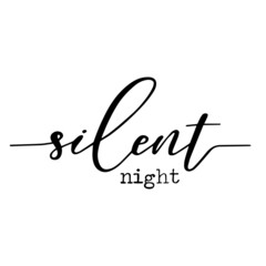 silent night inspirational quotes, motivational positive quotes, silhouette arts lettering design
