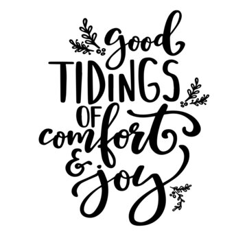 good tidings of comfort and joy inspirational quotes, motivational positive quotes, silhouette arts lettering design