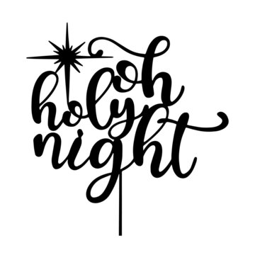 oh holy night inspirational quotes, motivational positive quotes, silhouette arts lettering design