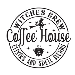 witches brew coffee house inspirational quotes, motivational positive quotes, silhouette arts lettering design