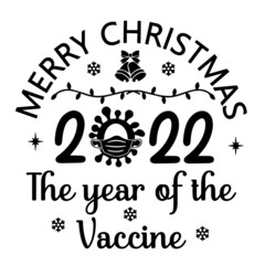 merry christmas the year of the vaccine inspirational quotes, motivational positive quotes, silhouette arts lettering design